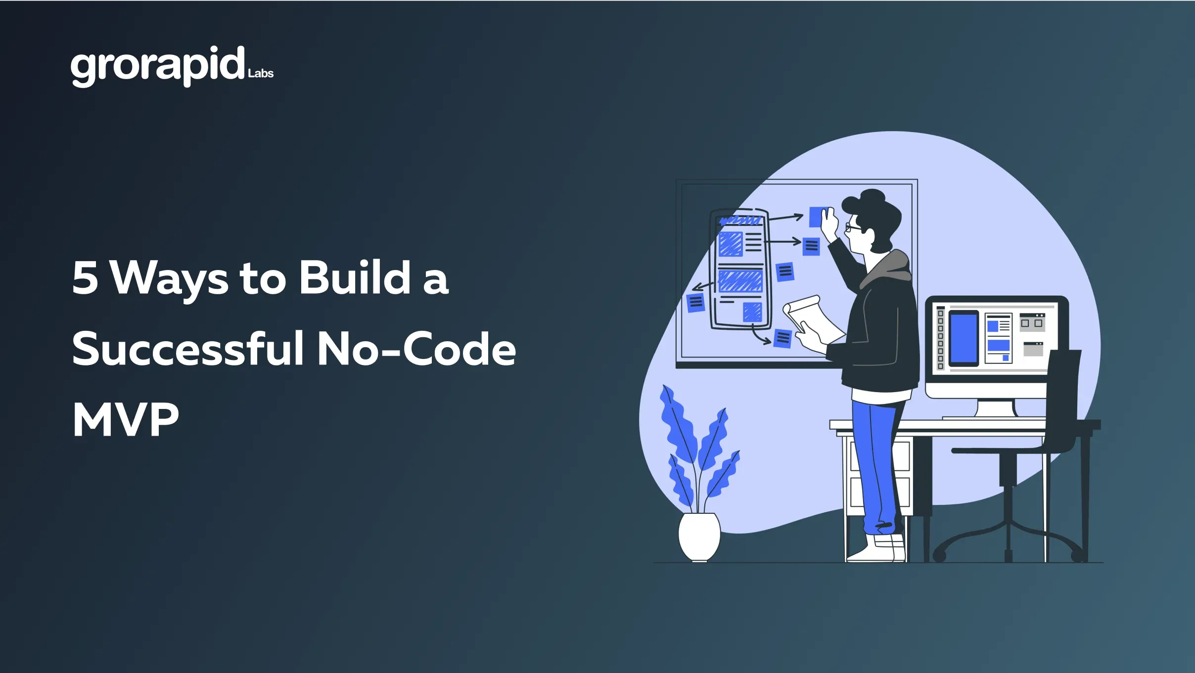 5 ways to build a successful no code MVP