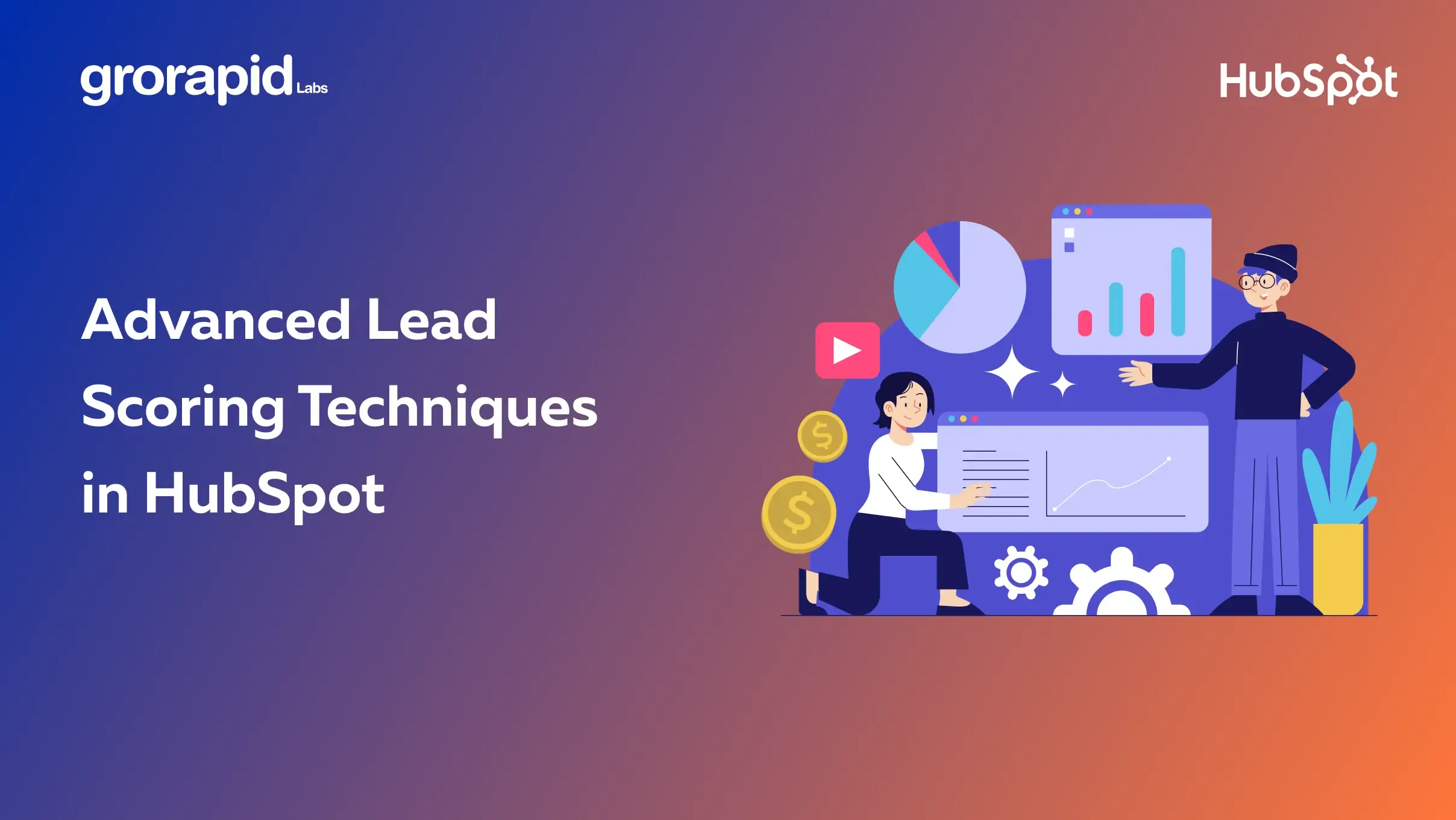 Advanced Lead Scoring Techniques in HubSpot