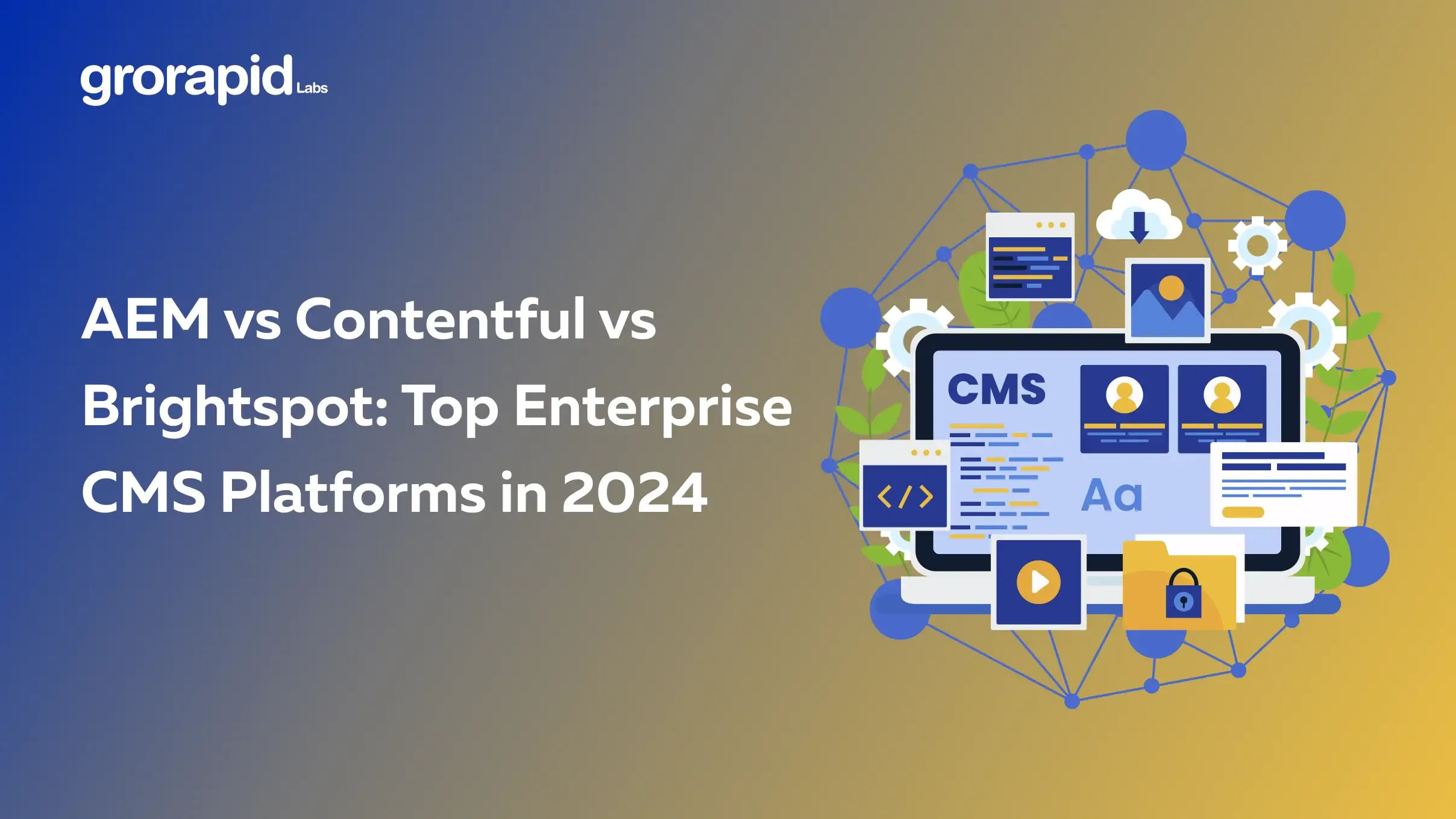 AEM vs Contentful vs Brightspot: Top Enterprise CMS Platforms in 2024