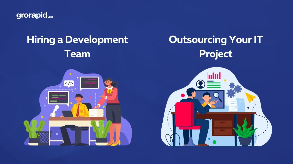 Hiring a development team vs outsourcing your IT project