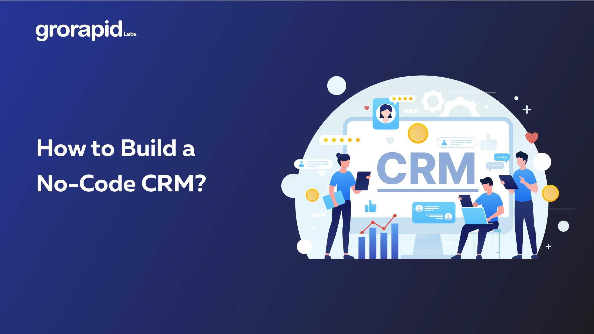 How to build a No-Code CRM?