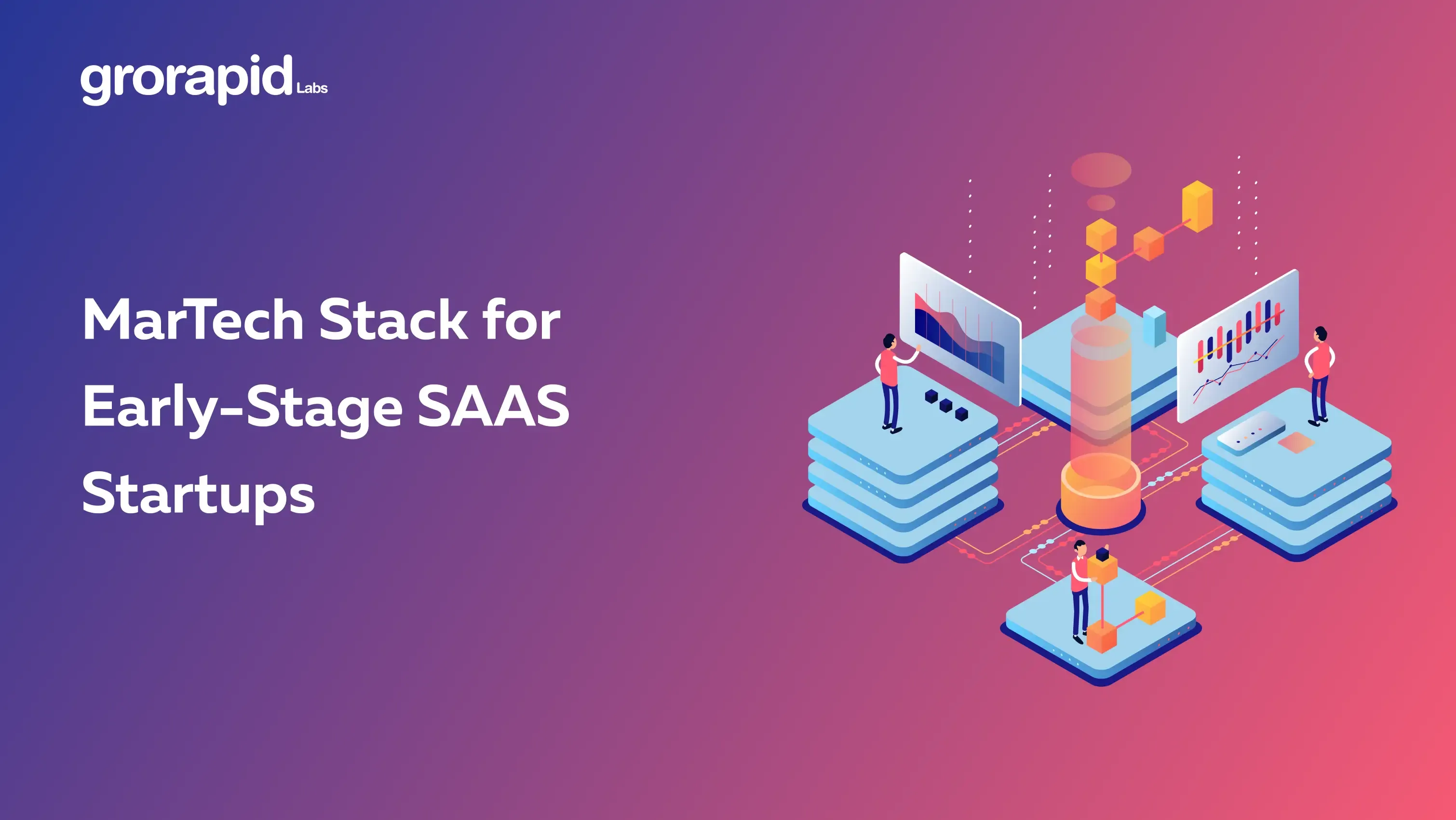 MarTech Stack for Early-Stage SAAS Startups