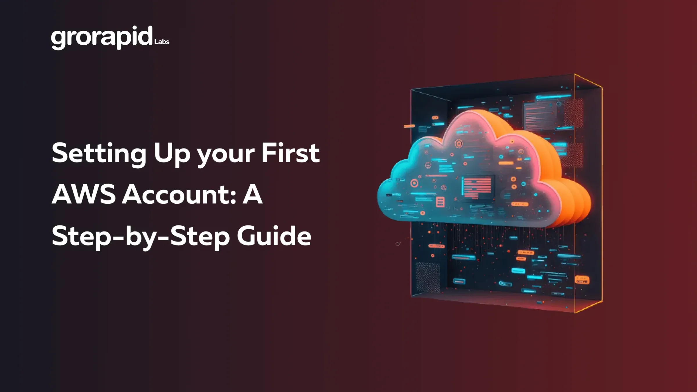 Setting up your first AWS account: A step by step guide