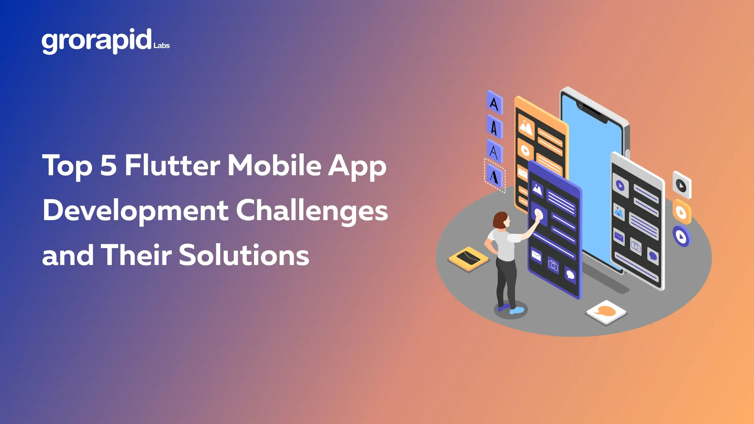 Top 5 Flutter Mobile App Development Challenges and Their Solutions