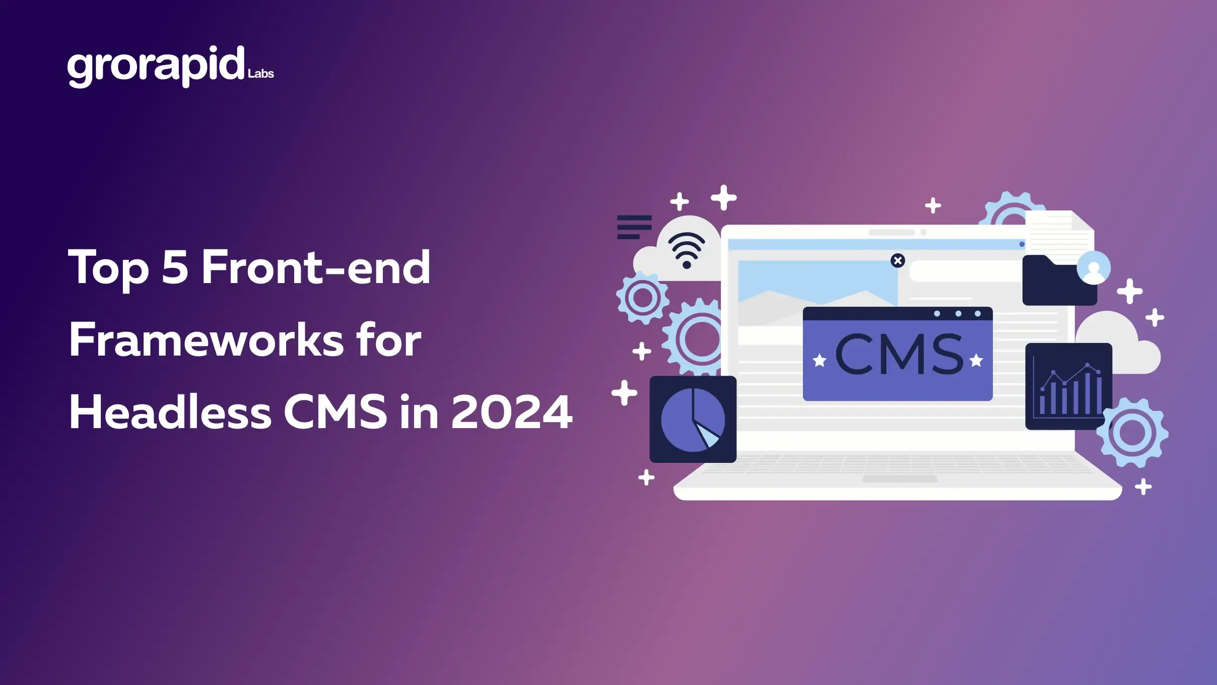 Top 5 Front-end Frameworks for Headless CMS in 2024: A Comprehensive Guide