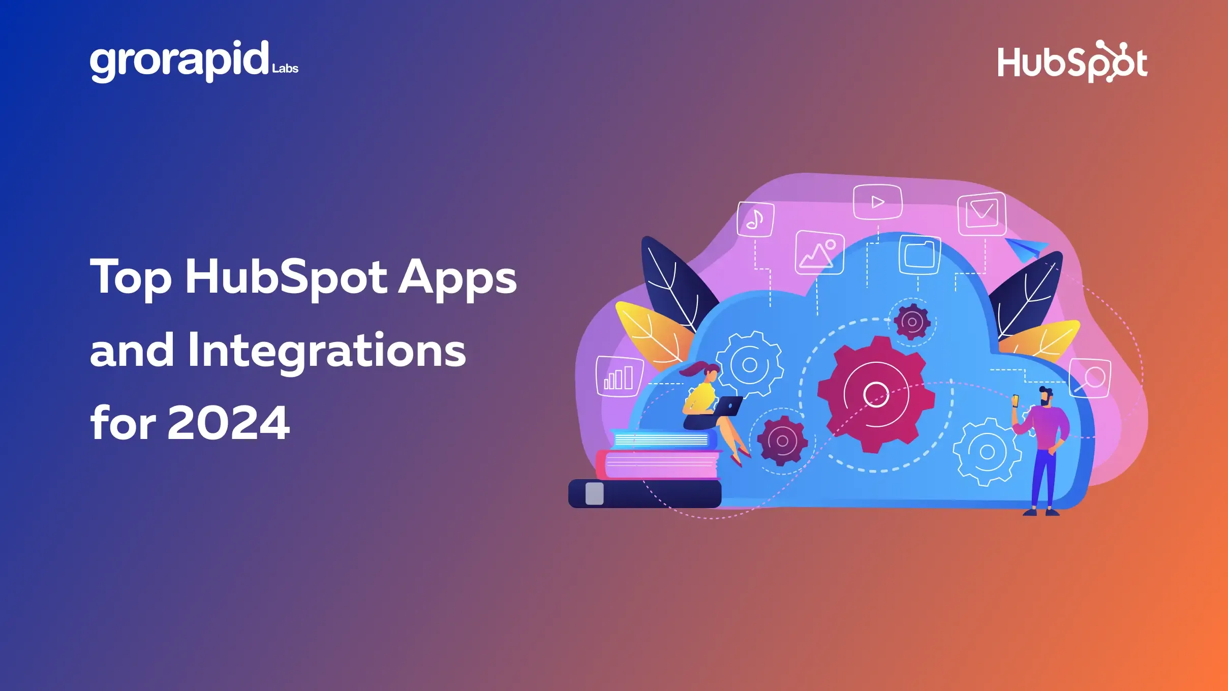 Top HubSpot Apps and Integrations for 2024