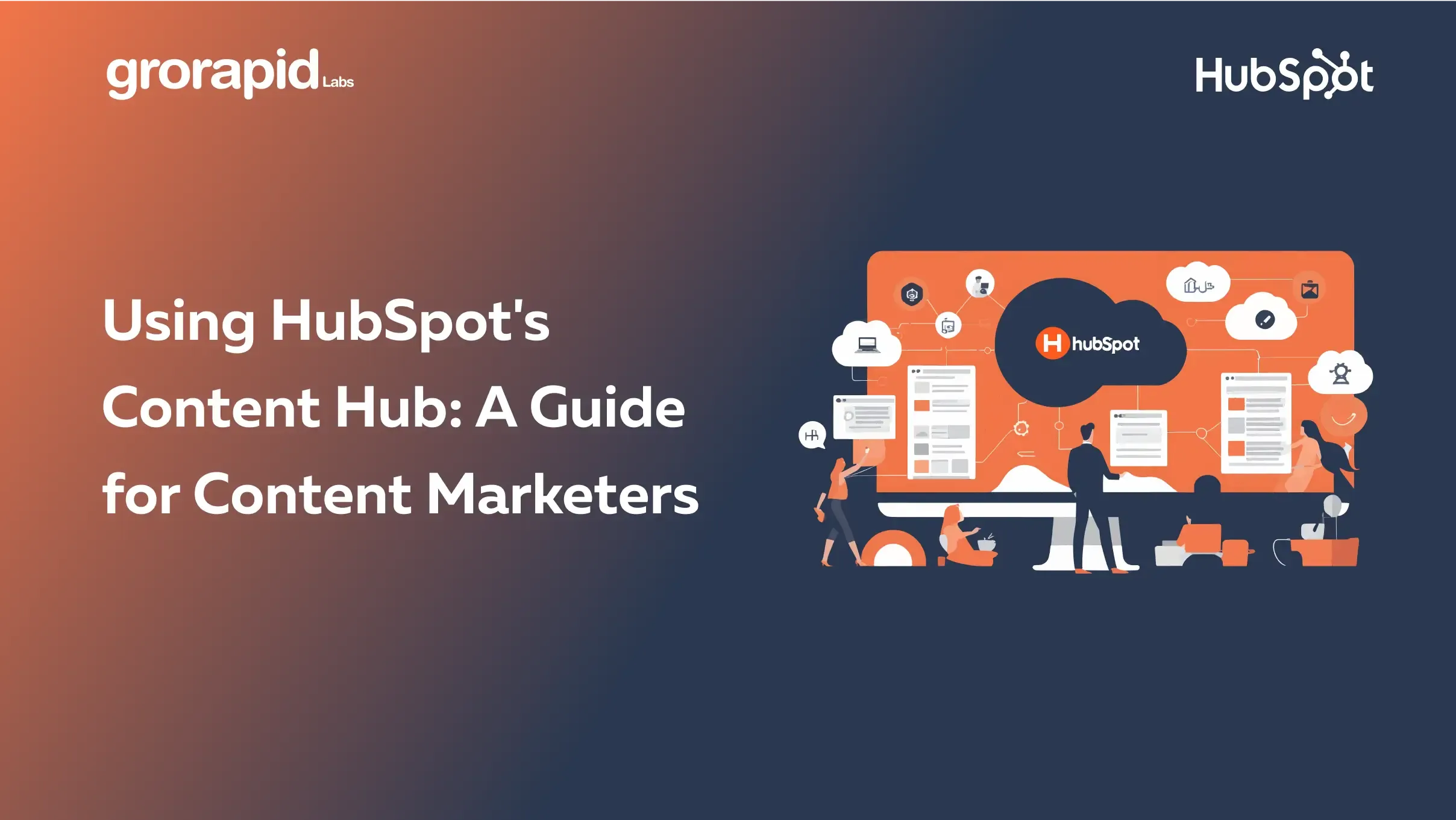 Using HubSpot's Content Hub: A Guide for Content Marketers