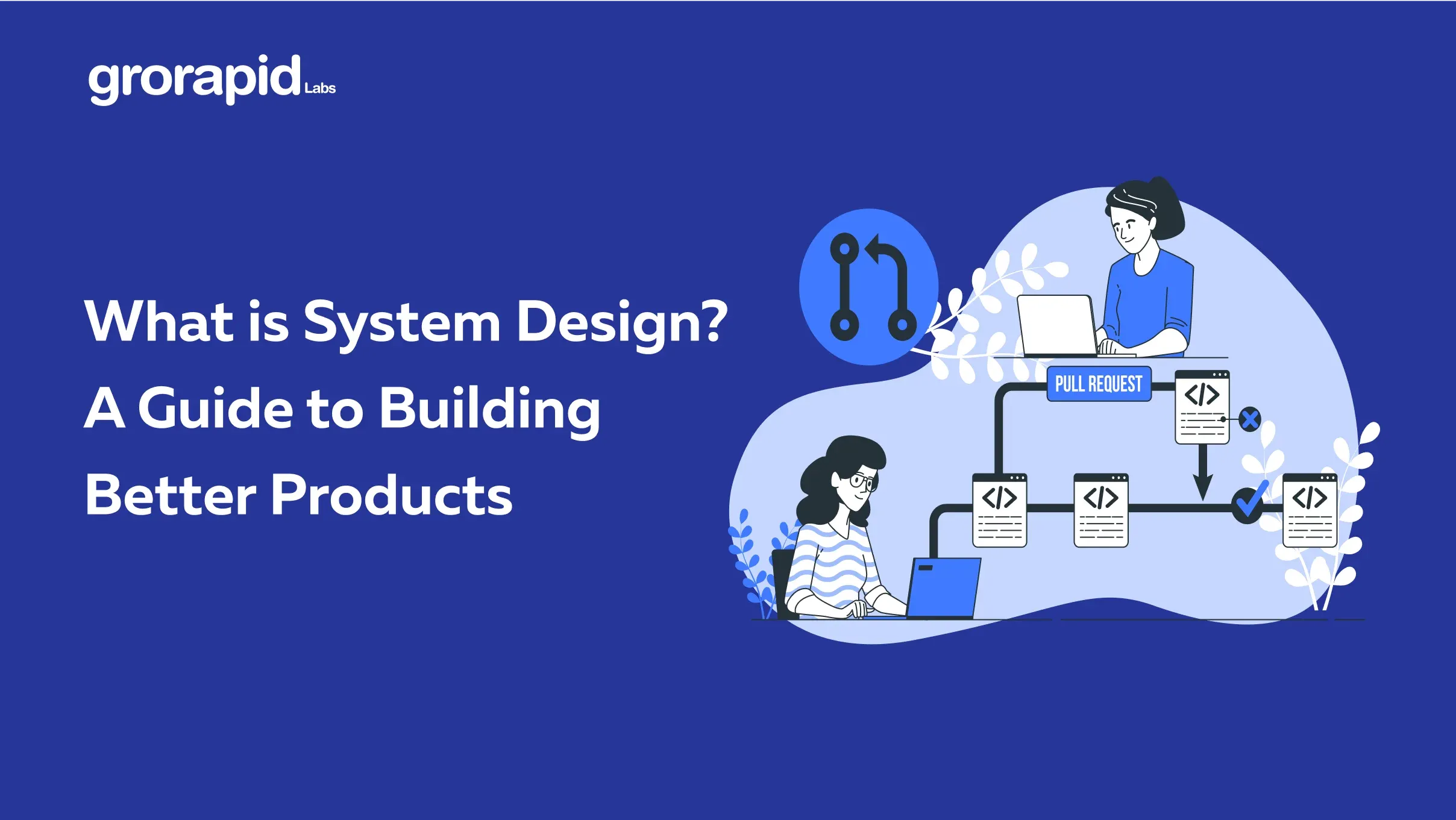What is system design? - A guide to building better products