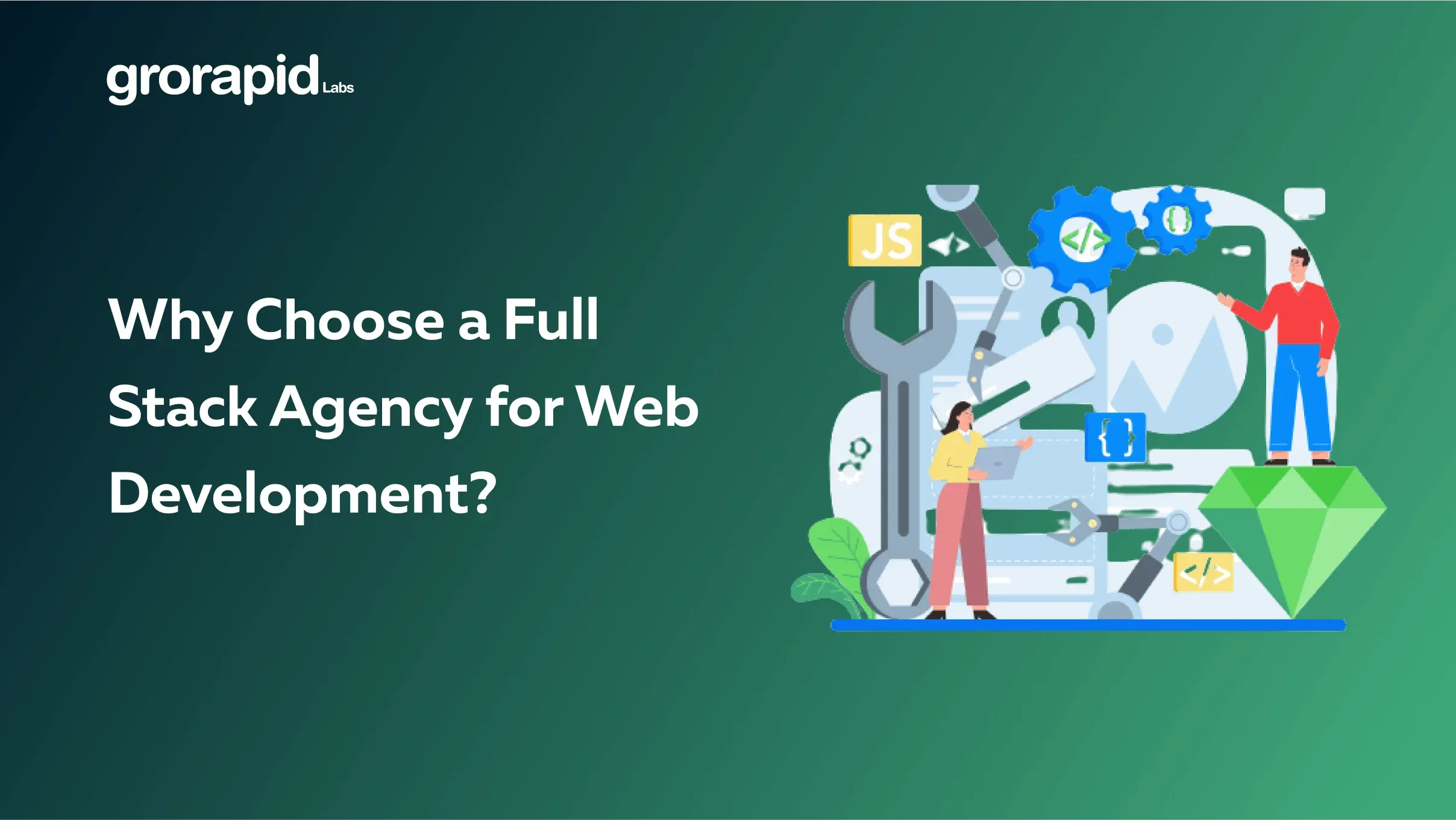 Why choose a full stack agency for web development?