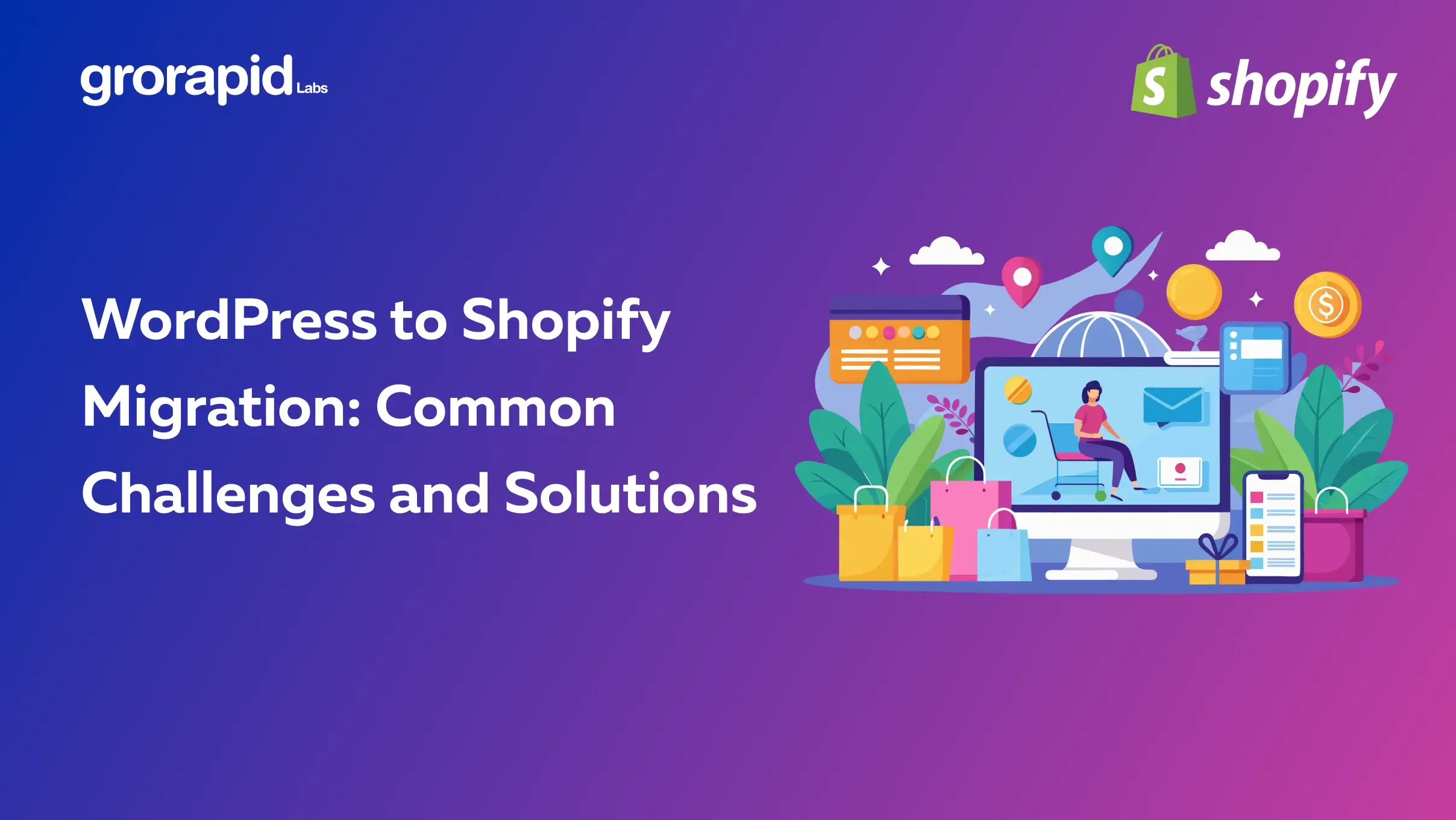 WordPress to Shopify Migration: Common Challenges and Solutions